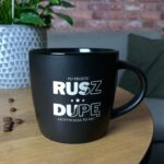 Rusz dupę motywacja kubek