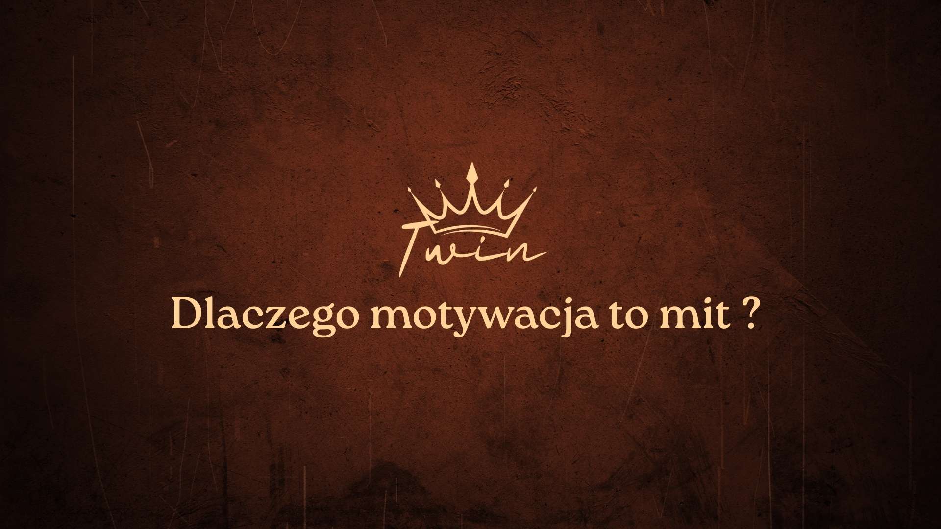 dlaczego motywacja to mit